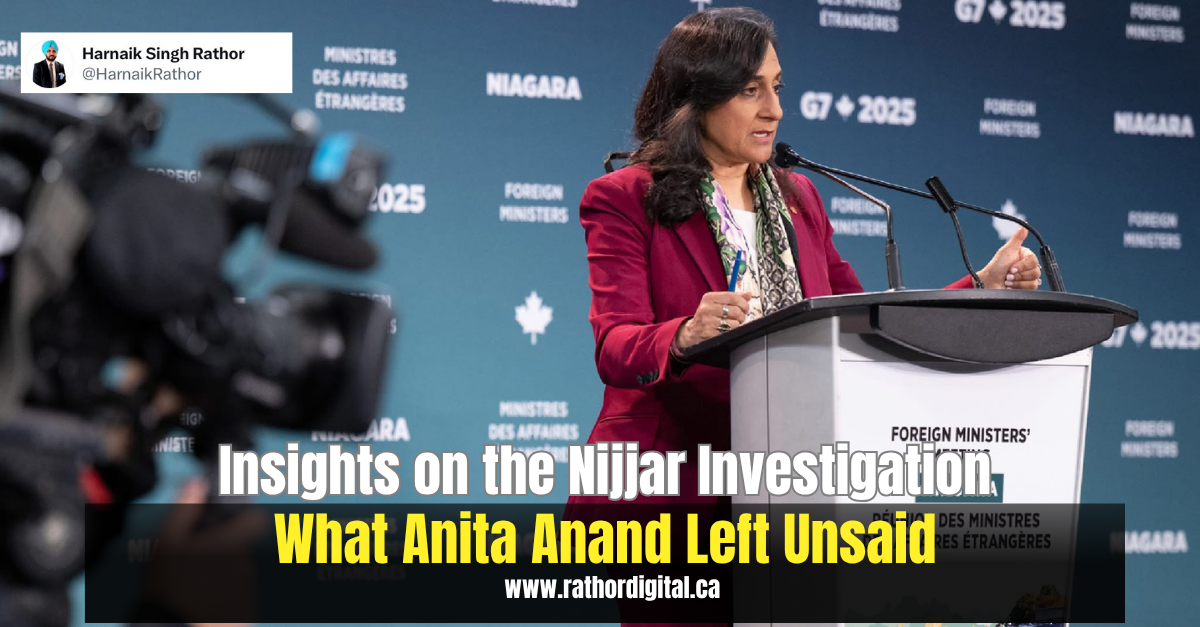 What Didn’t Anita Anand Say About the Nijjar Investigation?
