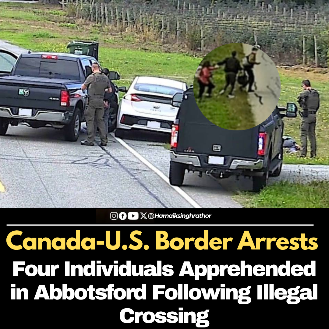 Four Arrested After Illegal U.S.-Canada Border Crossing in Abbotsford